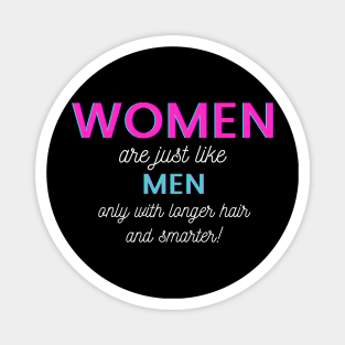 Women smarter than men funny saying Magnet